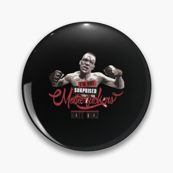 Item preview, Nate Diaz I_M Not Surprised designed and sold by knightreginald.