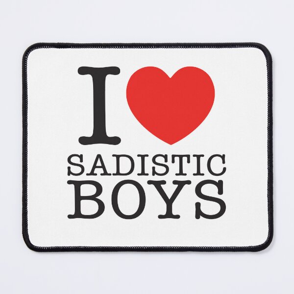 Item preview, I Love Sadistic Boys designed and sold by shitpostee.