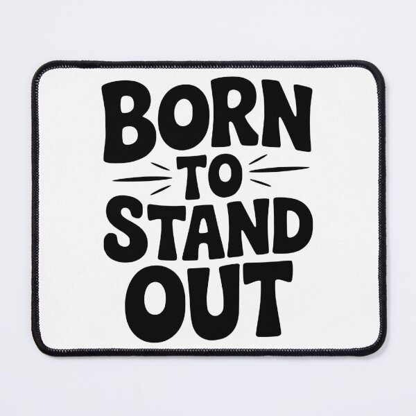 Item preview, Born to Stand Out designed and sold by Frank Ring.