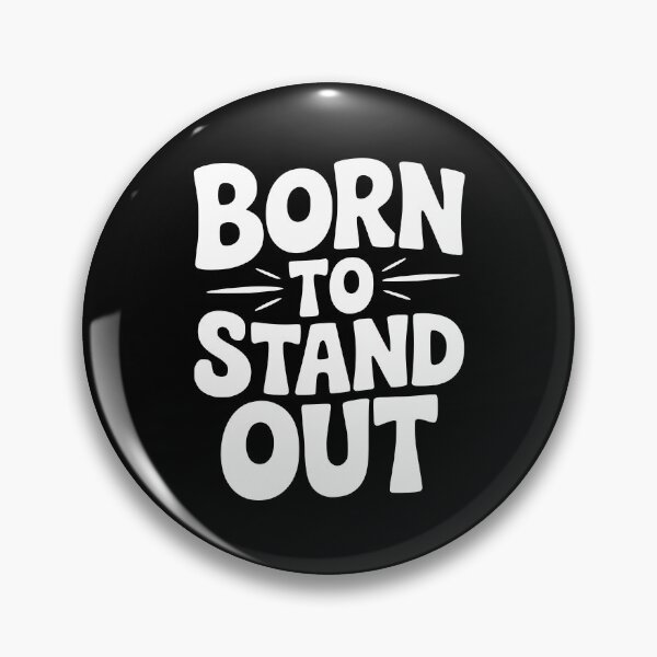 Item preview, Born to Stand Out designed and sold by Frank Ring.