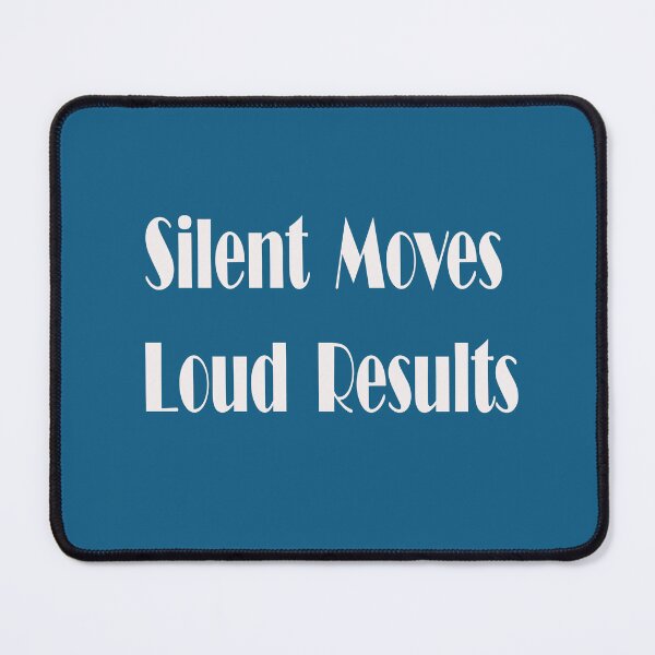 Item preview, Silent Moves Loud Results – Alpha Mindset Quote Design designed and sold by ArtNestVerse.
