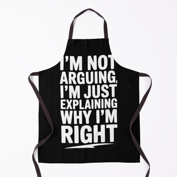 Item preview, I’m Not Arguing I’m Just Explaining Why I’m Right designed and sold by Frank Ring.