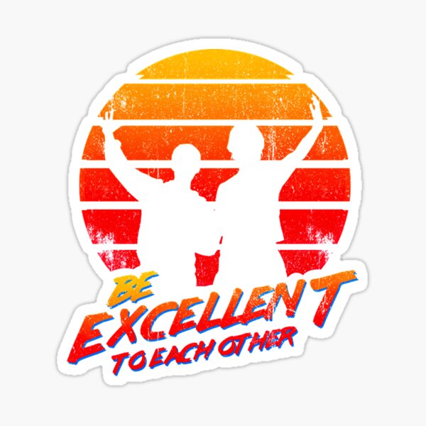 'Be Excellent To Each Other' Abraham Lincoln Bumper Sticker - Vinyl Decal 5 Inch