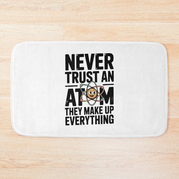 Item preview, Never Trust An Atom 2 designed and sold by Enea Kelo.