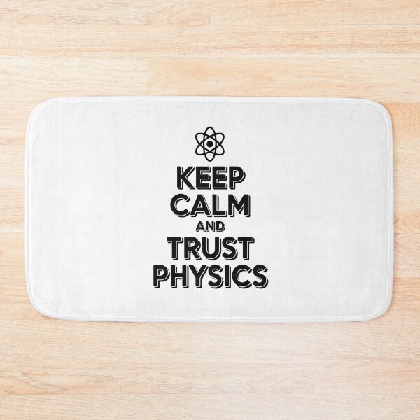 Item preview, Keep Calm And Trust Physics designed and sold by Enea Kelo.