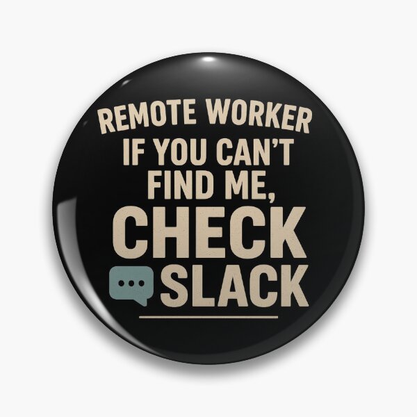 Item preview, If You Can’t Find Me, Check Slack - Remote Worker Tee designed and sold by Work Life Tees.