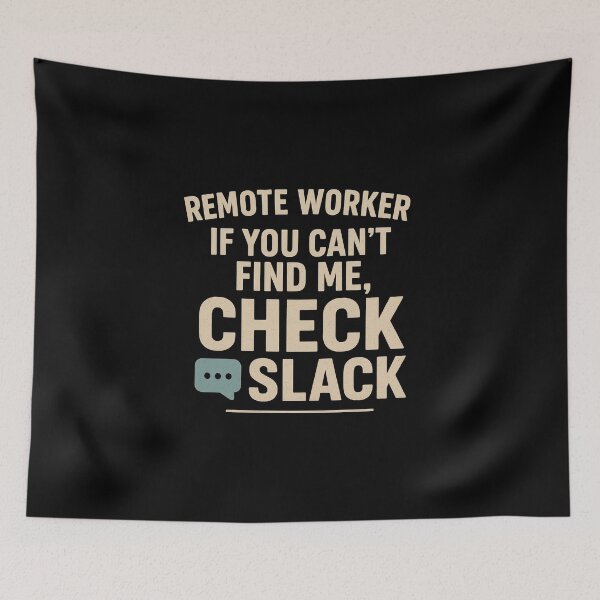 Item preview, If You Can’t Find Me, Check Slack - Remote Worker Tee designed and sold by Work Life Tees.