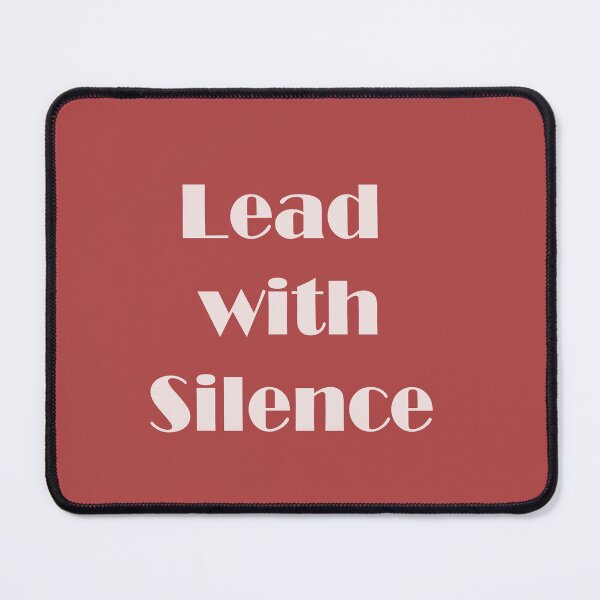 Item preview, Lead With Silence – Alpha Strength Quote designed and sold by ArtNestVerse.