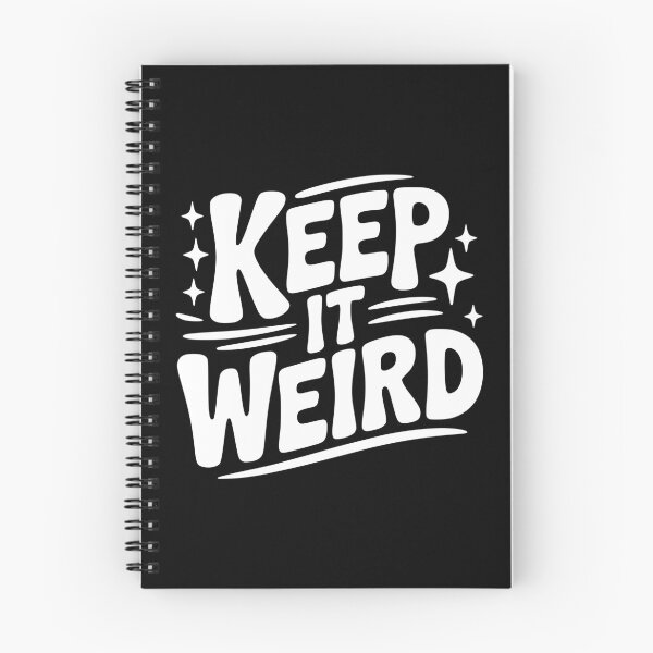 Item preview, Keep It Weird designed and sold by Frank Ring.