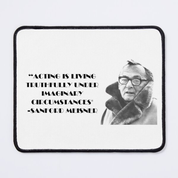 Item preview, Sanford Meisner Quote designed and sold by Jafriedland.