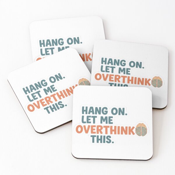 Item preview, Hang on. Let me overthink this. designed and sold by Sepek84.