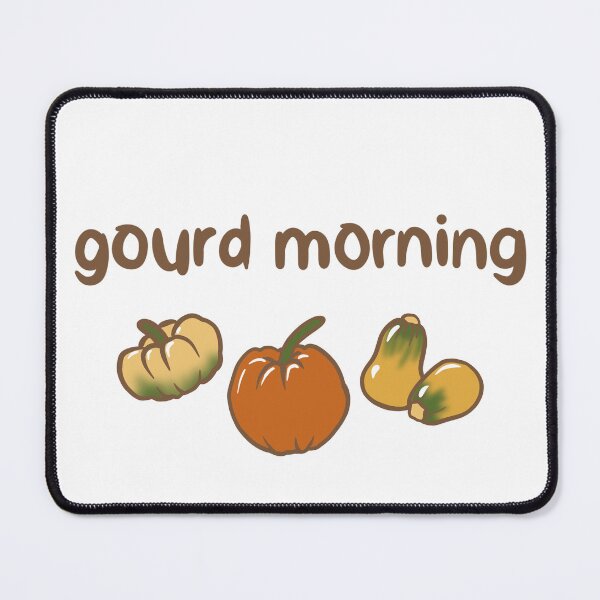 Item preview, Gourd Morning Fall Pun designed and sold by da-goose-draws.