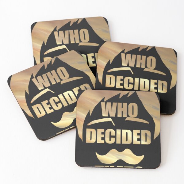 Item preview, Who-Decided-That designed and sold by abiyannkocyq.