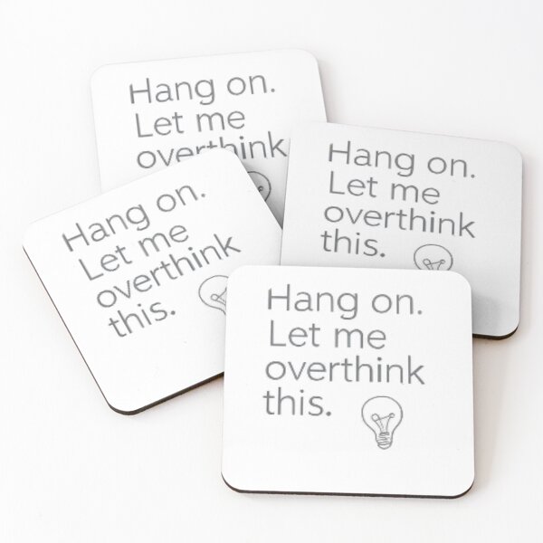 Item preview, Hang on. Let me overthink this. designed and sold by Sepek84.