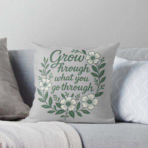 Item preview, Grow Through What You Go Through – Inspirational Growth & Resilience Design designed and sold by AddictiveDesign.