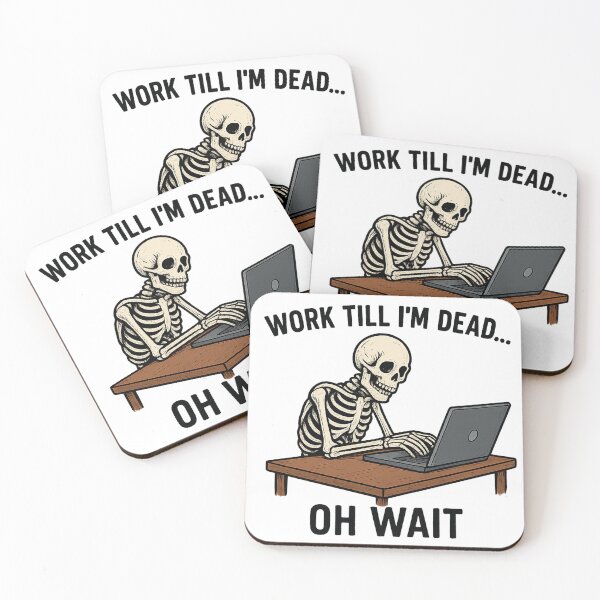 Item preview, Skeleton at desk – Work Till I’m Dead Design designed and sold by unscriptedPixel.