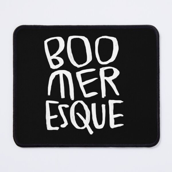 Item preview, Boomeresque, Boomer-esque designed and sold by badlydrawnbabe.