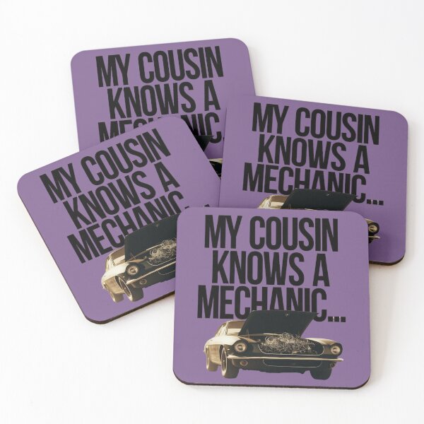 Item preview, My Cousin Knows a Mechanic designed and sold by SpaceFrisbee.