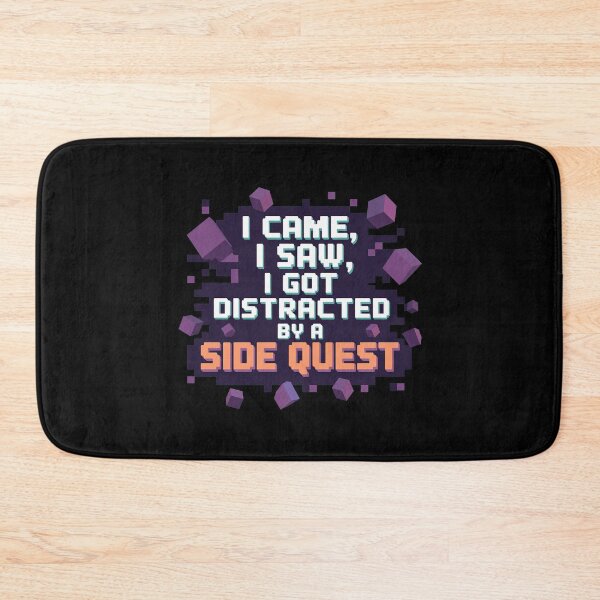 Item preview, I came, I saw, I got distracted, funny side quest ADHD gaming  designed and sold by NoetherSym.