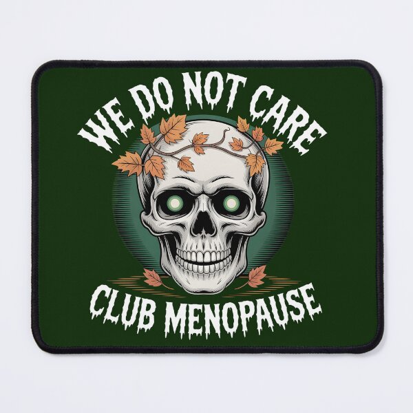 Item preview, we do not care club menopause gift for womens designed and sold by Pawel Oska.