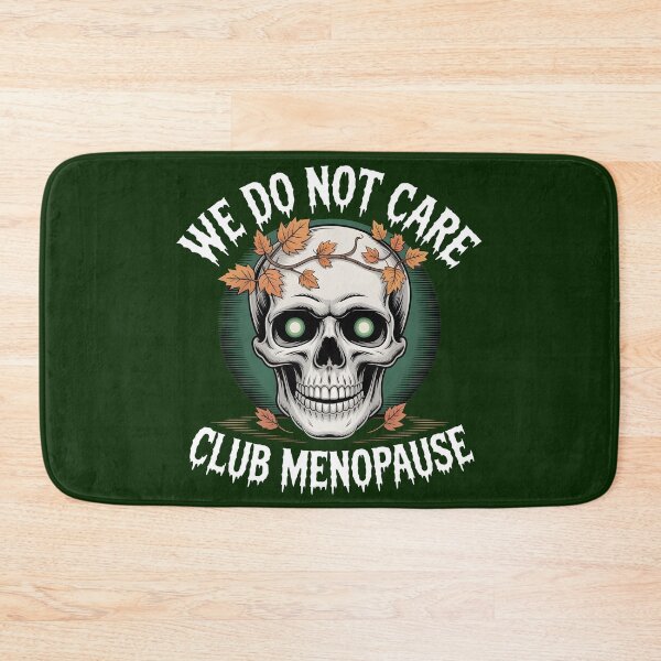 Item preview, we do not care club menopause gift for womens designed and sold by Pawel Oska.