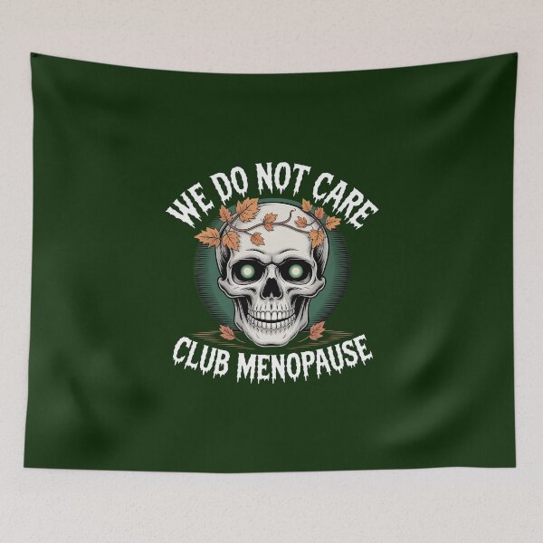 Item preview, we do not care club menopause gift for womens designed and sold by Pawel Oska.