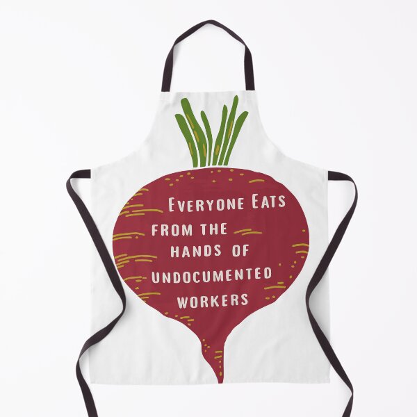 Item preview, Everyone Eats from the Hands of Undocumented Workers – Beetroot Political Statement designed and sold by Dream'Ink.