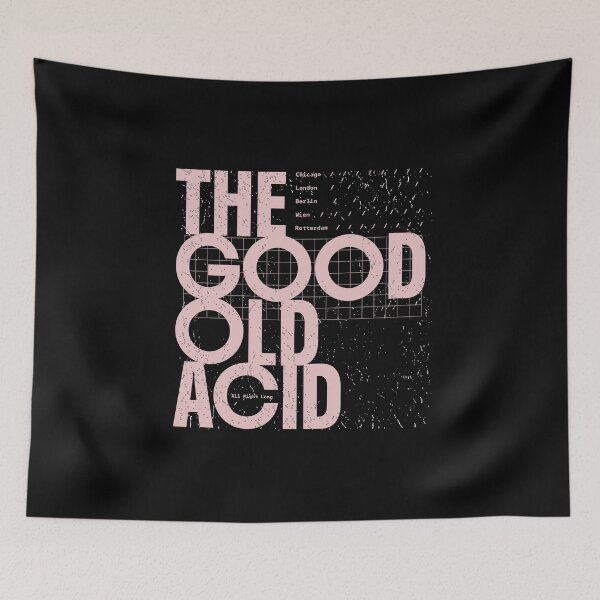 Item preview, THE GOOD OLD ACID WILL NEVER DIE designed and sold by Ecmoprints.