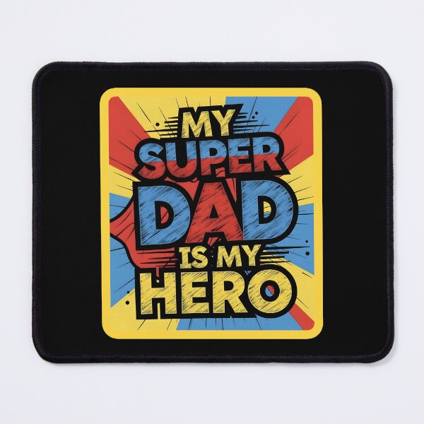 Item preview, My Super Dad Is My Hero designed and sold by FlipFlop7.