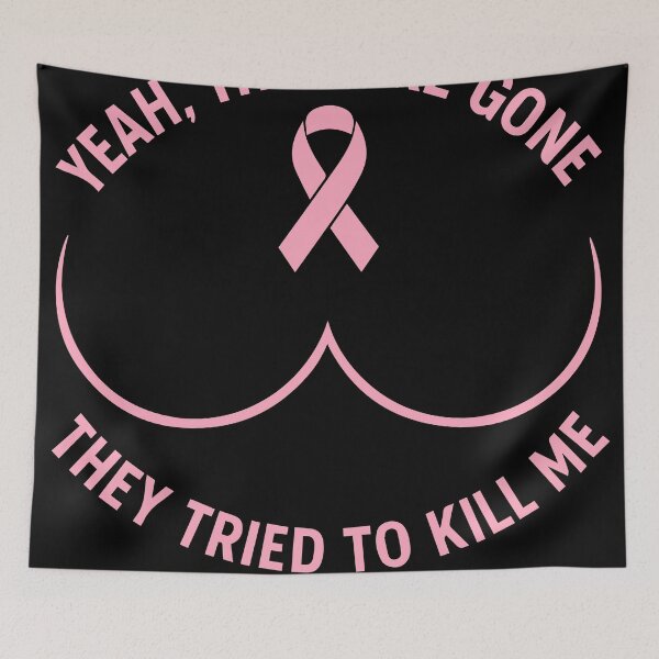 Item preview, Yeah, They Are Gone They Tried to Kill Me – Breast Cancer Survivor Shirt designed and sold by Dream'Ink.