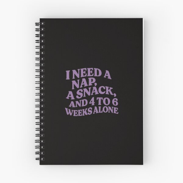 Item preview, I Need a Nap, a Snack, and 4 to 6 Weeks Alone – Funny Mental Reset Tee designed and sold by Shut Up and Stick It.