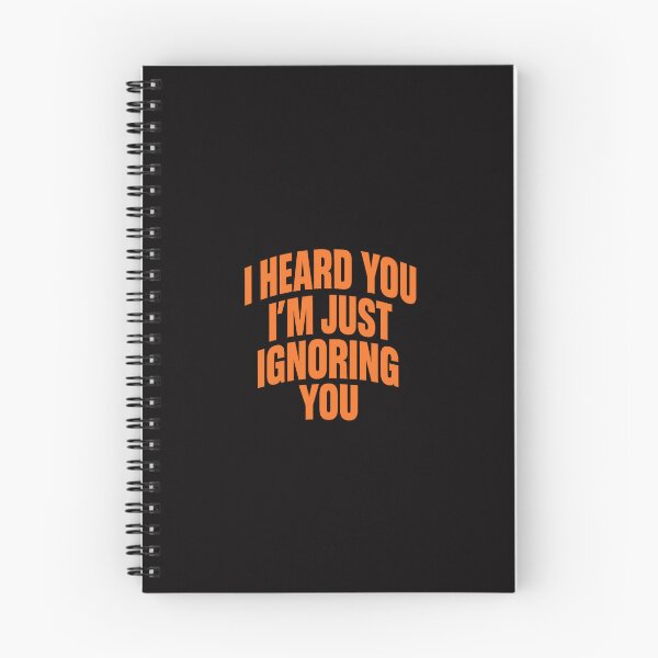 Item preview, I Heard You I’m Just Ignoring You – Funny Sarcastic Pet Peeve Shirt for Introverts and Attitude Lovers designed and sold by Shut Up and Stick It.