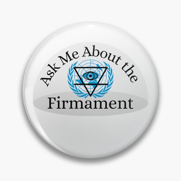 Item preview, Ask Me About the Firmament – Flat Earth Symbolic Design designed and sold by The Shady Paddler.