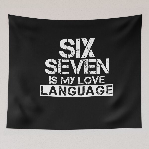 Item preview, Six Seven Is My Love Language designed and sold by SharpThreadZ.