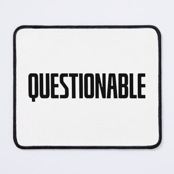 Item preview, QUESTIONABLE designed and sold by okayishthestore.