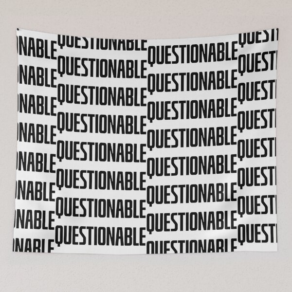 Item preview, QUESTIONABLE designed and sold by okayishthestore.