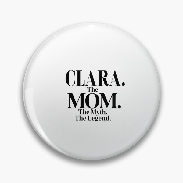 Item preview, Clara The Mom The Myth The Legend Clara Name - Funny Mom Quote designed and sold by Oussinc.