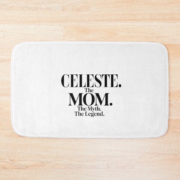 Item preview, Celeste The Mom The Myth The Legend Celeste Name - Funny Mom Quote designed and sold by Oussinc.