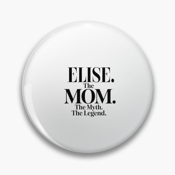Item preview, Elise The Mom The Myth The Legend Elise Name - Funny Mom Quote designed and sold by Oussinc.