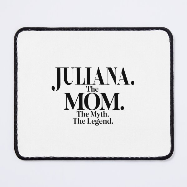 Item preview, Juliana The Mom The Myth The Legend Juliana Name - Funny Mom Quote designed and sold by Oussinc.