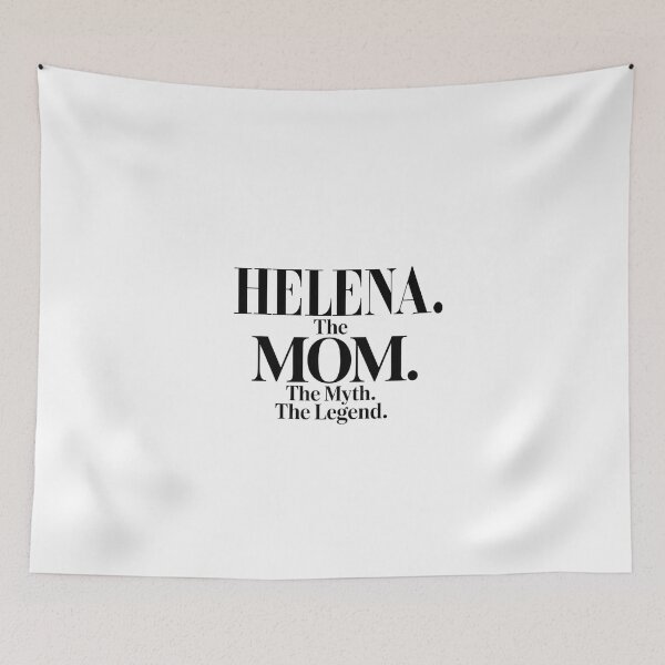 Item preview, Helena The Mom The Myth The Legend Helena Name - Funny Mom Quote designed and sold by Oussinc.
