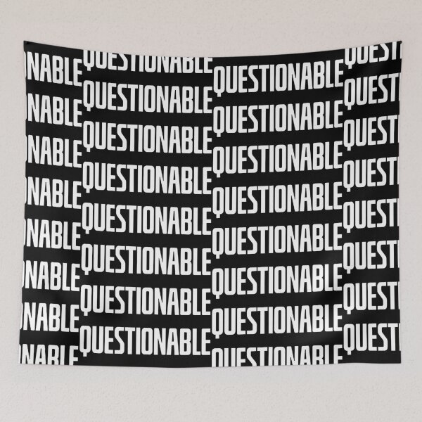 Item preview, QUESTIONABLE designed and sold by okayishthestore.