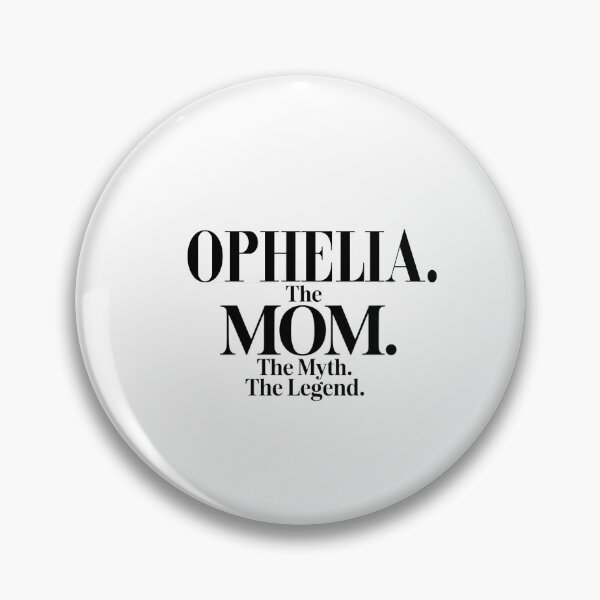 Item preview, Ophelia The Mom The Myth The Legend Ophelia Name - Funny Mom Quote designed and sold by Oussinc.