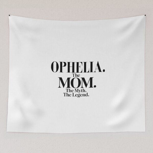 Item preview, Ophelia The Mom The Myth The Legend Ophelia Name - Funny Mom Quote designed and sold by Oussinc.