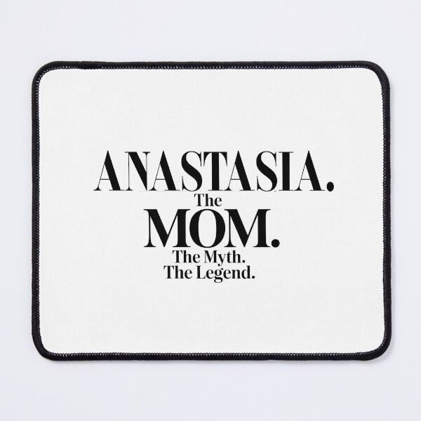 Item preview, Anastasia The Mom The Myth The Legend Anastasia Name - Funny Mom Quote designed and sold by Oussinc.