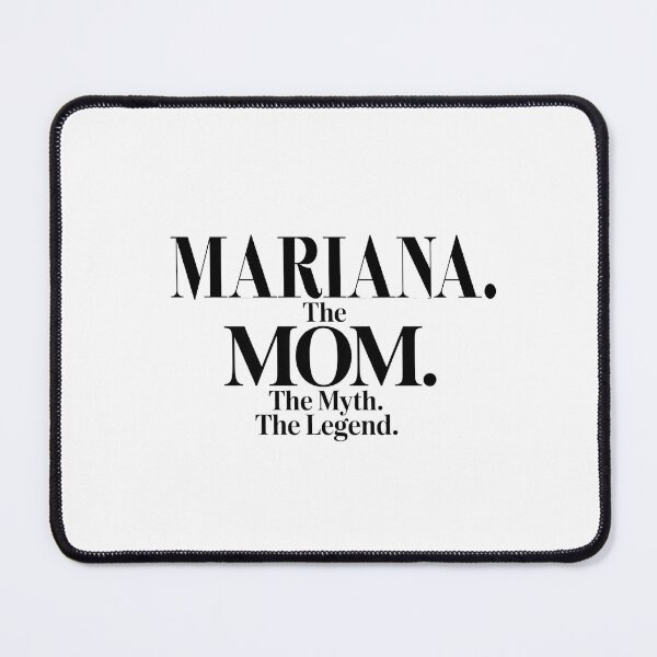 Item preview, Mariana The Mom The Myth The Legend Mariana Name - Funny Mom Quote designed and sold by Oussinc.