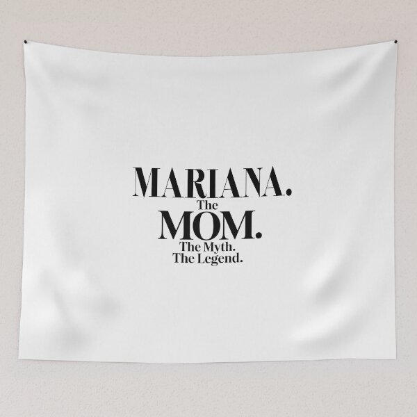 Item preview, Mariana The Mom The Myth The Legend Mariana Name - Funny Mom Quote designed and sold by Oussinc.