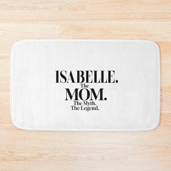 Item preview, Isabelle The Mom The Myth The Legend Isabelle Name - Funny Mom Quote designed and sold by Oussinc.