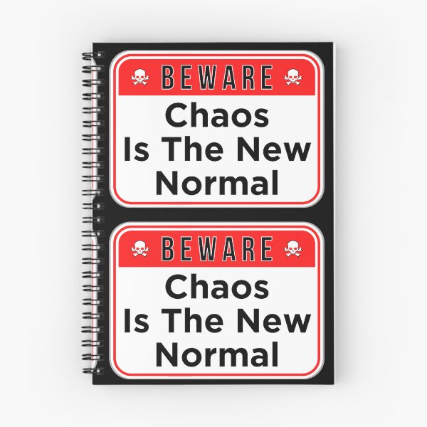 Item preview, BEWARE:  Chaos Is The New Normal - funny warning signs designed and sold by DesignsFromTW-S.
