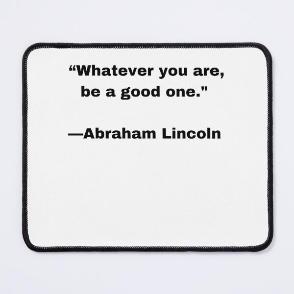 Item preview, |Sticker| Whatever You Are Be A Good One |Abraham Lincoln| designed and sold by SeaNympth.